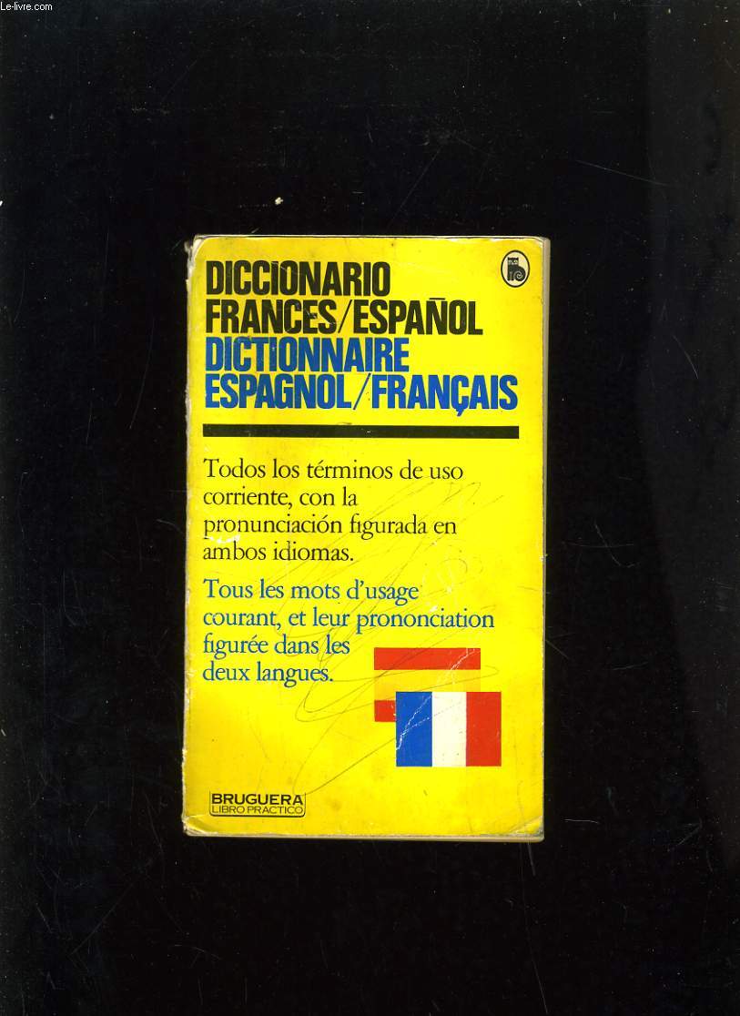 DICCIONARIO FRANCES/ESPANOL - DICTIONNAIRE ESPAGNOL/FRANCAIS