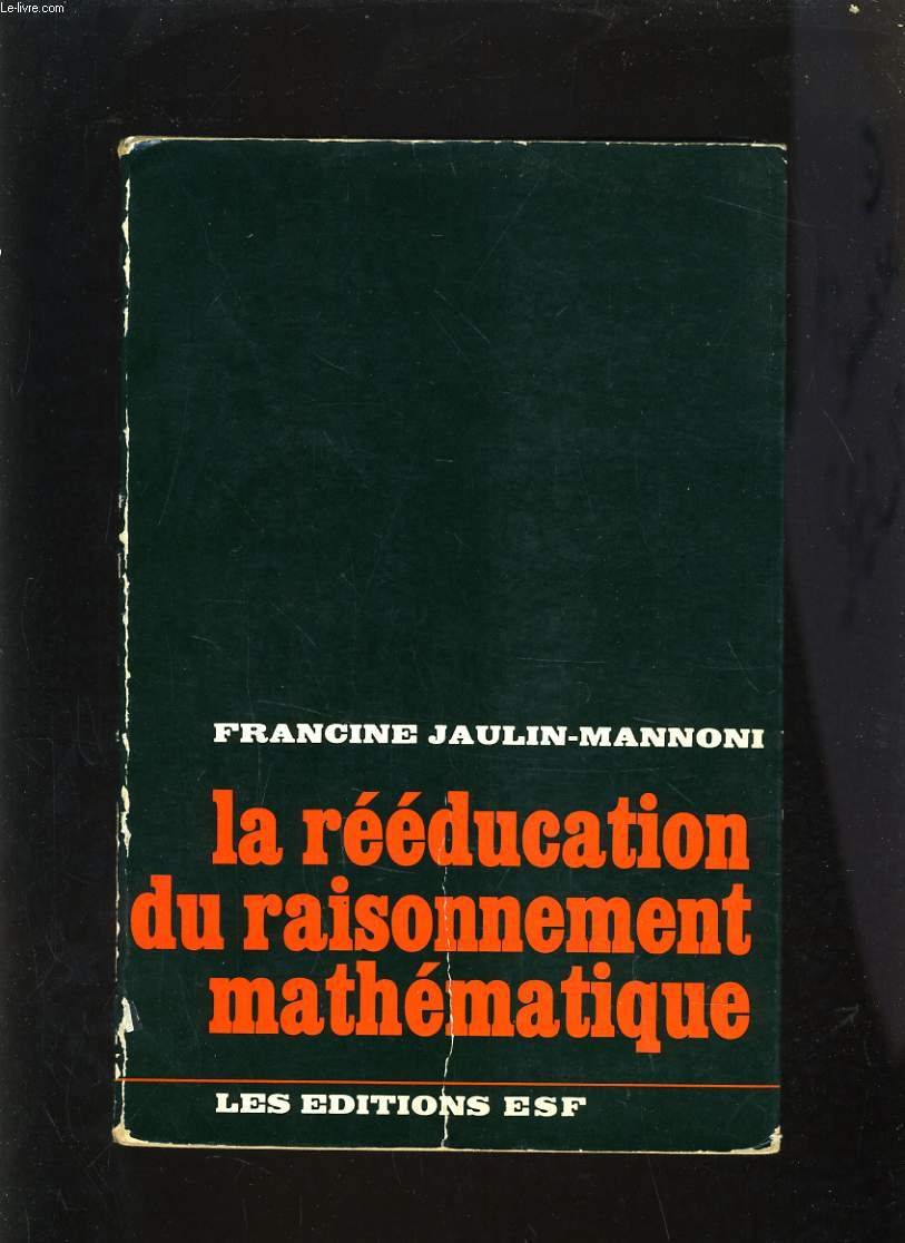 LA REEDUCATION DU RAISONNEMENT MATHEMATIQUE