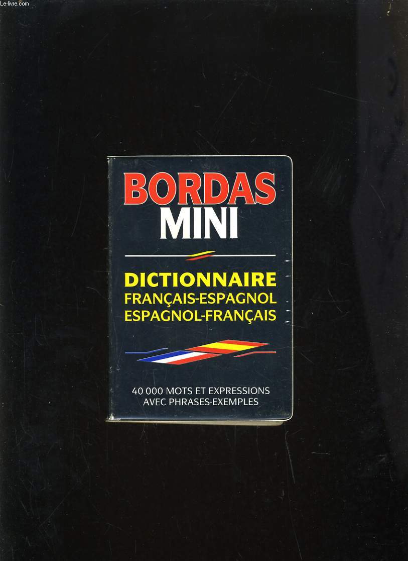 BORDAS MINI - DICTIONNAIRE FRANCAIS - ESPAGNOL / ESPAGNOL - FRANCAIS