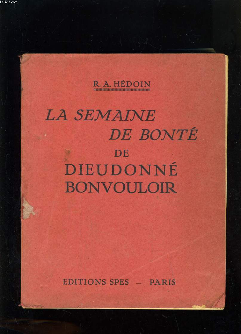 LA SEMAINE DE BONTE DE DIEUDONNE BONVOULOIR