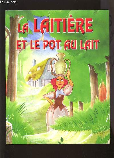 LA LAITIERE ET LE POT AU LAIT