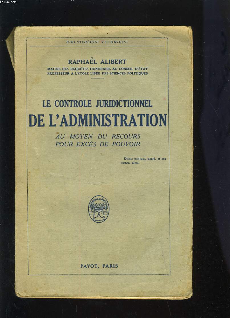 LE CONTRLE JURIDICTIONNEL DE L'ADMINISTRATION - AU MOYEN DU RECOURS POUR EXCES DE POUVOIR
