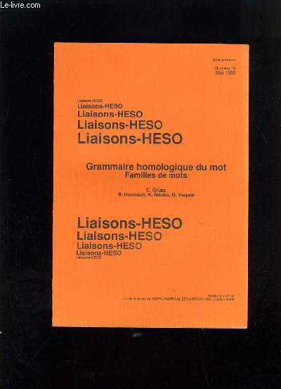 LIAISONS-HESO - NUMERO 18 - GRAMMAIRE HOMOLOGIQUE DU MOT - FAMILLES DE MOTS