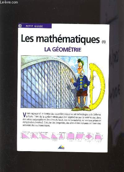 LES MATHEMATIQUES, LA GEOMETRIE - PETIT GUIDE N25