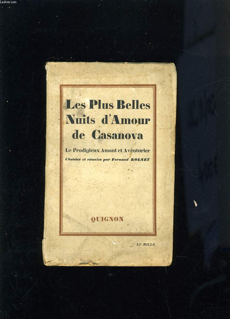 LES PLUS BELLES NUITS D'AMOUR DE CASANOVA - LE PRODIGIEUX AMANT ET AVENTURIER