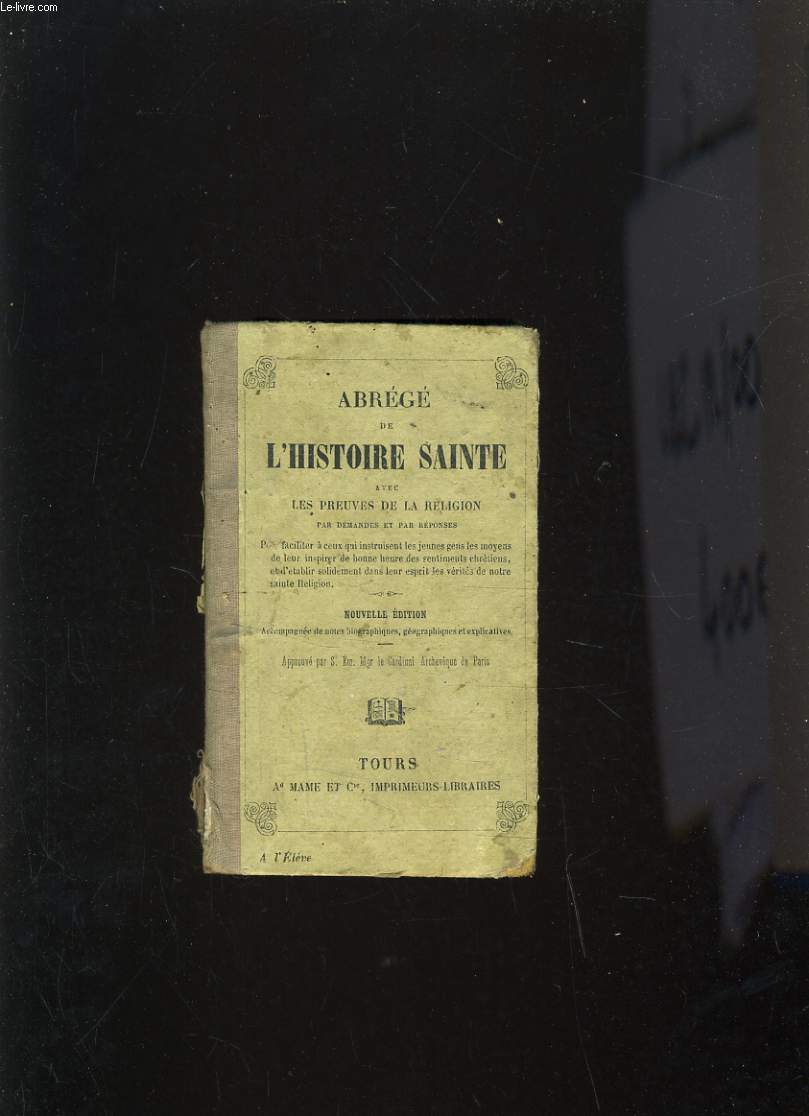 ABREGE DE L'HISTOIRE SAINTE AVEC LES PREUVES DE LA RELIGION PAR DEMANDES ET PAR REPONSES