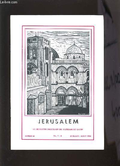 JERUSALEM N7-8 - ANNEE 60 - L'ANNONCE JOYEUSE DE L'EVANGILE, LA CHARITE CHRETIENNE EN TERRE SAINTE, COMMUNIQUE DU PATRIARCAT LATIN