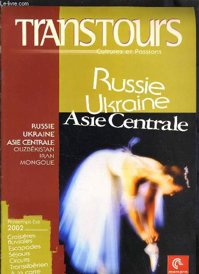 RUSSIE UKRAINE ASIE CENTRALE OUZBEKISTAN IRAN MONGOLIE - TRANSTOURS CULTURES ET PASSIONS