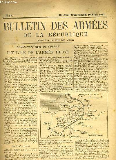 BULLETIN DES ARMEES DE LA REPUBLQUE N87 - APR7S HUIT MOIS DE GUERRE, L'OEUVRE DE L'ARMEE RUSSE