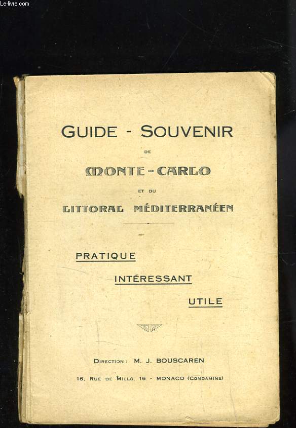 GUIDE SOUVENIR DE MONTE-CARLO ET DU LITTORAL MEDITERRANEEN - PRATIQUE INTERESSANT UTILE