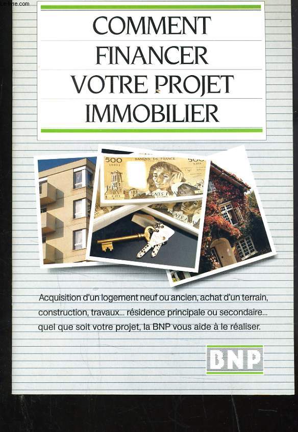 COMMENT FINANCER VOTRE PROJET IMMOBILIER