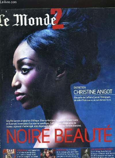 LE MONDE 2 - NOIRE BEAUTE - ENTRETIEN AVEC CHRISTINE ANGOT