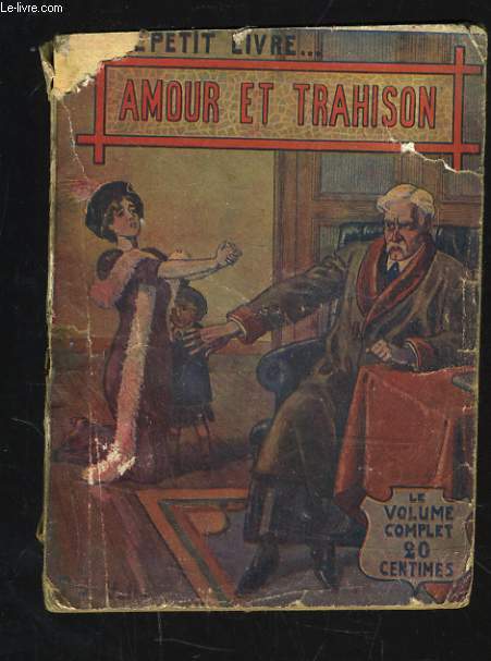 AMOUR ET TRAHISON - ROMAN INEDIT