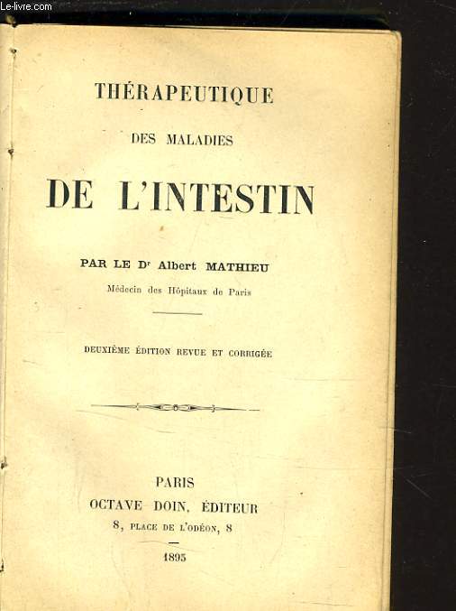 THERAPEUTIQUE DES MALADIES DE L'INTESTIN. BIBLIOTHEQUE DE THERAPEUTIQUE MEDIACLE ET CHIRURGICALE