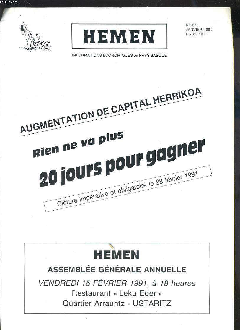 HEMEN N37 - AUGMENTATION DE CAPITAL HERRIKOA, REIN NE VA PLUS 20 JOURS POUR GAGNER