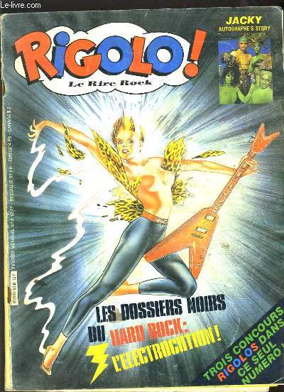 RIGOLO N8 - LES DOSSIER NOIRS DU HARD ROCK : L'ELECTROCUTION - JACKY AUTOGRAPH'S STORY
