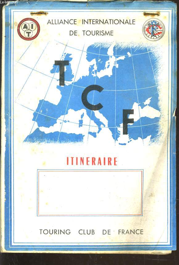 ALLIANCE INTERNATIONALE DU TOURISME. ITINERAIRE.