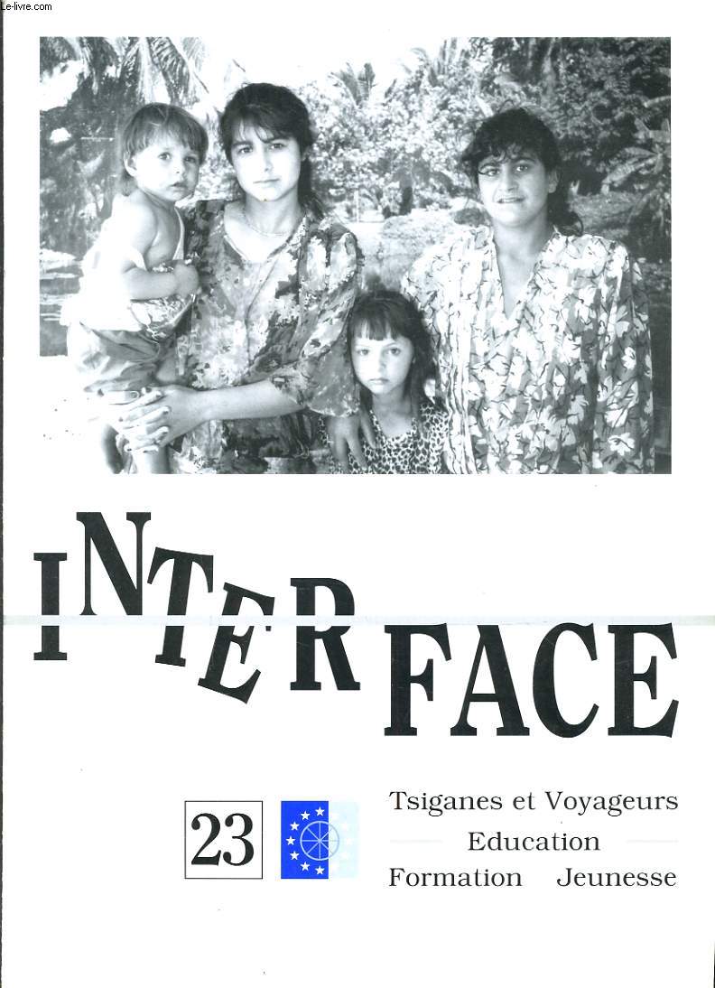 INTERFACE, TSIGANES ET VOYAGEURS, EDUCATION, FORMATION, JEUNESSE N 23, AOT 1996. JE SUIS UN AUSCHWITZ DEUTESCHER / VERS UNE ENCYCLOPEDIE / MUSEE DE LA CULTURE TSIGANE / ...