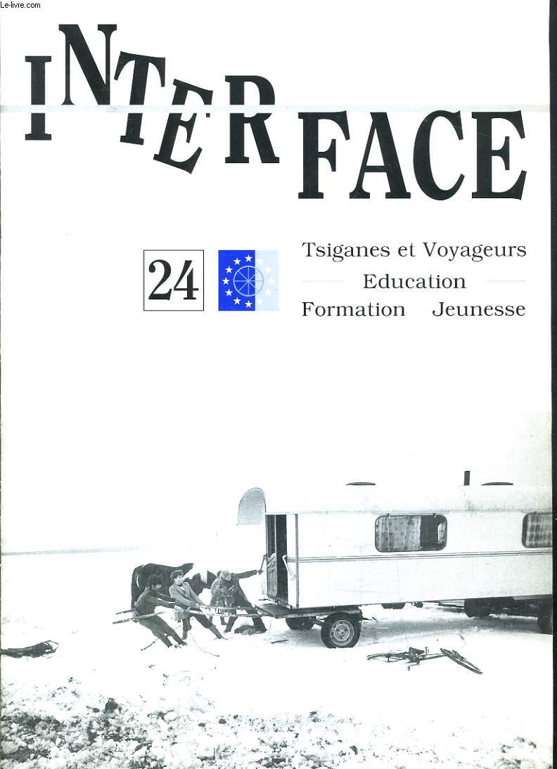 INTERFACE, TSIGANES ET VOYAGEURS, EDUCATION, FORMATION, JEUNESSE N 24, NOVEMBRE 1996. FEMMES TSIGANES, ANDALOUSIE / IRLANDE, SCOLARISATION DES ENFANTS / ...