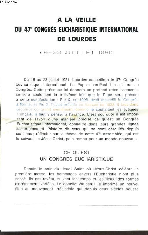 A LA VEILLE DU 47e CONGRES EUCHARISTIQUE INTERNATIONAL DE LOURDES 16-23 JUILLET 1981.