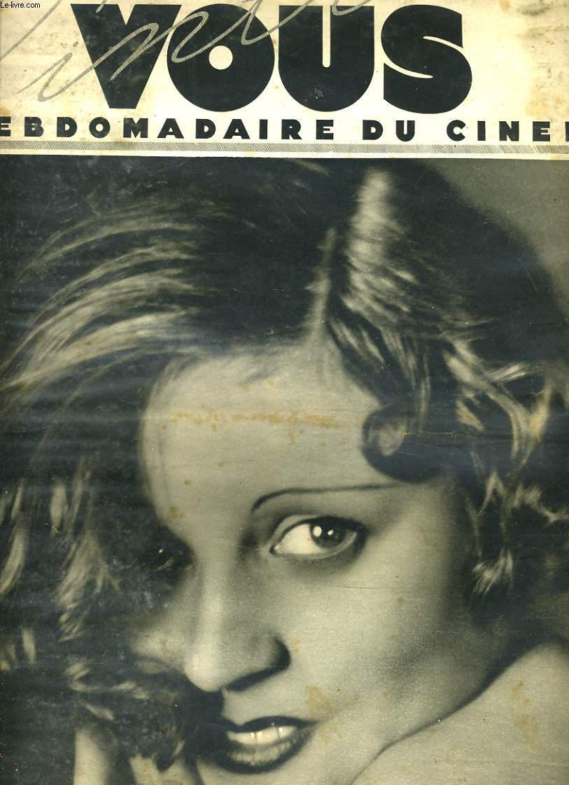 POUR VOUS, LE PLUS GRAND HEBDOMADAIRE DU CINEMA N220, 2 FEVRIER 1933. MARCEL PAGNOL RACONTE, AU DESSERT / MEG LEMONNIER TOURNE 