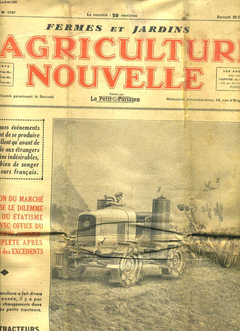 L'AGRICULTURE NOUVELLE, FERMES ET JARDINS, N1747, OCTOBRE 1934. SITUATION DU MARCHE DU BLE/ PETITS TRACTEURS ET MACHINES ACCESSOIRES/ PLANTES RACINES EN SILOS/ TRAITEMENT D'HIVER CONTRE LES ENNEMIS DE LA VIGNE / LE MOUTON A FOURRURE / ...