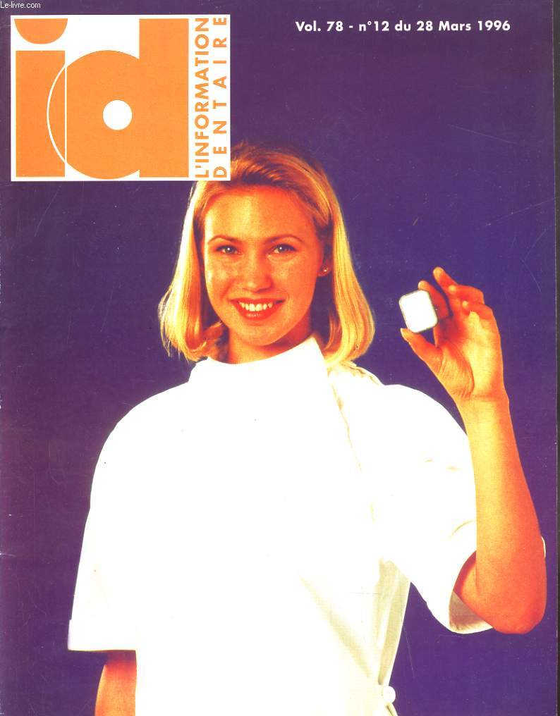 ID, L'INFORMATION DENTAIRE VOL. 78, N12, 28 MARS 1996. Mme DIGORA ET SON CAPTEUR NUMERIQUE/ PHYSIOLOGIE DE L'OEIL / BUT D'UN TRAITEMENT PAR PROTHESE AMOVIBLE PARTIELLE