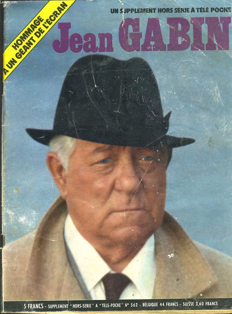 JEAN GABIN, HOMMAGE A UN GEANT DE L'ECRAN. SUPPLEMENT HORS SERIE A TELE-POCHE N562.