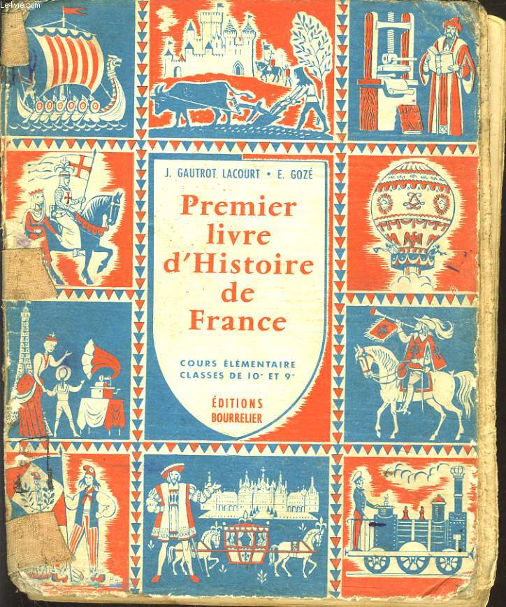 PREMIER LIVRE D4HISTOIRE DE FRANCE. COURS ELEMENTAIRE, CLASSE DE 10e ET 9e.