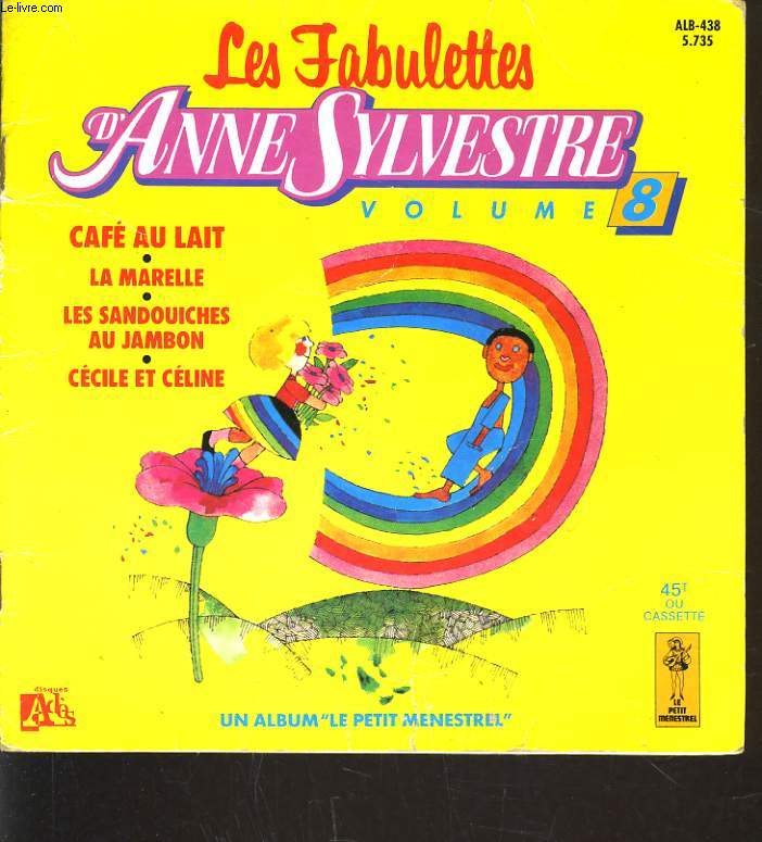 LES FABULETTES D'ANNE SYLVESTRE VOLUME 8 CAFE AU LAIT LA MARELLE... (LIVRE SANS LE DISQUE)