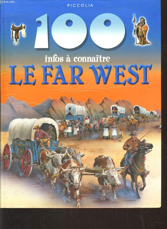 100 INFOS A CONNAITRE. LE FAR WEST.