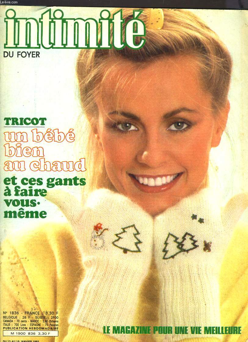 INTIMITE DU FOYER N1836, 13 AU 9 JANVIER 1981. TRICOT, UN BEBE BIEN AU CHAUD/ GANTS A FAIRE VOUS-MME / ROMAN PHOTO L'AVENTURIER / ...