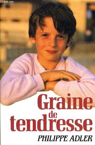 GRAINE DE TENDRESSE.