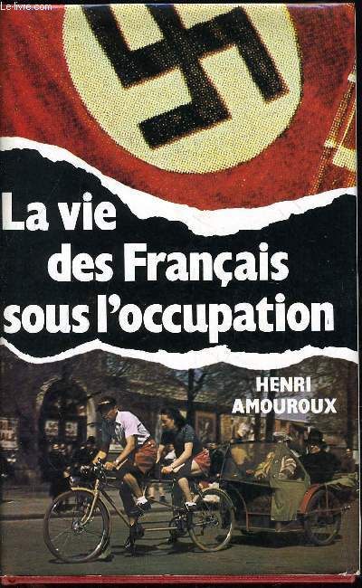 LA VIE DES FRANCAIS SOUS L'OCCUPATION.