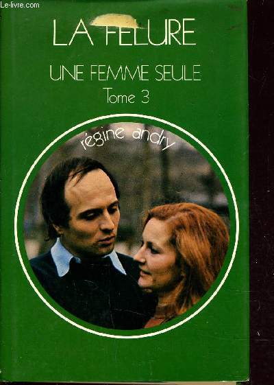 LA FELURE - UNE FEMME SEULE TOME 3.