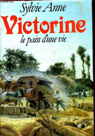 VICTORINE LE PAIN D'UNE VIE.