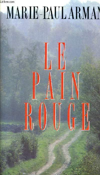 LA PAIN ROUGE.