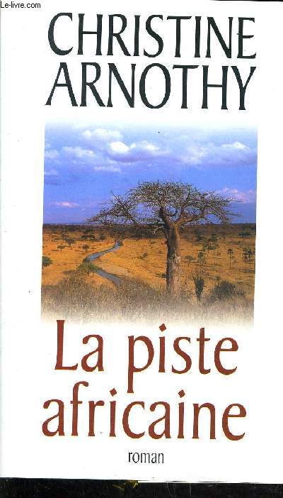 LA PISTE AFRICAINE.