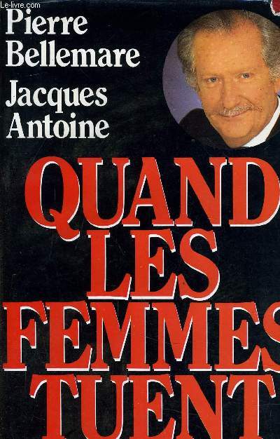 QUAND LES FEMMES TUENT - 52 HISTOIRES EXTRAORDINAIRES.