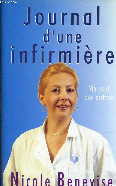JOURNAL D'UNE INFIRMIERE - MA PART DES AUTRES.
