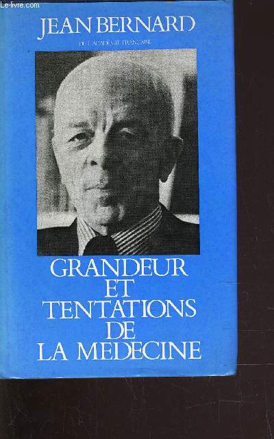 GRANDEUR ET TENTATIONS DE LA MEDECINE.