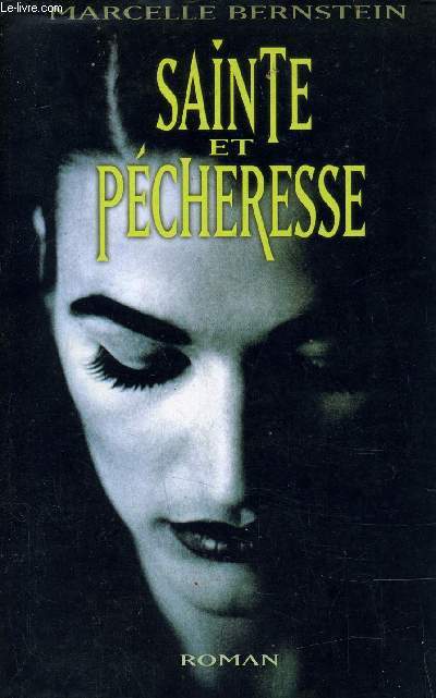 SAINTE ET PECHERESSE.