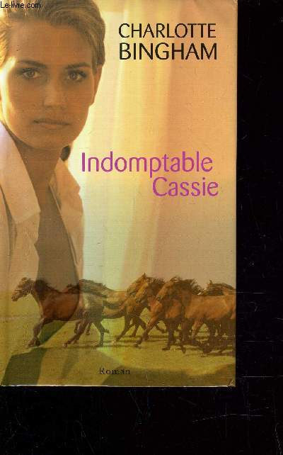 INDOMPTABLE CASSIE.