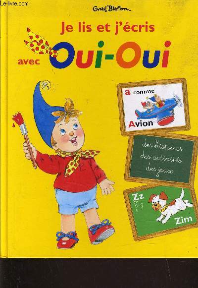 OUI OUI - JE LIS ET J'ECRIS AVEC OUI OUI. - BLYTON ENID - 2006