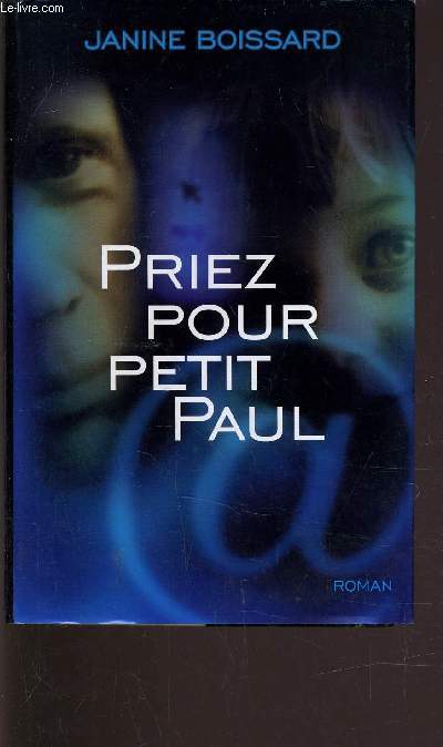 PRIEZ POUR PETIT PAUL.