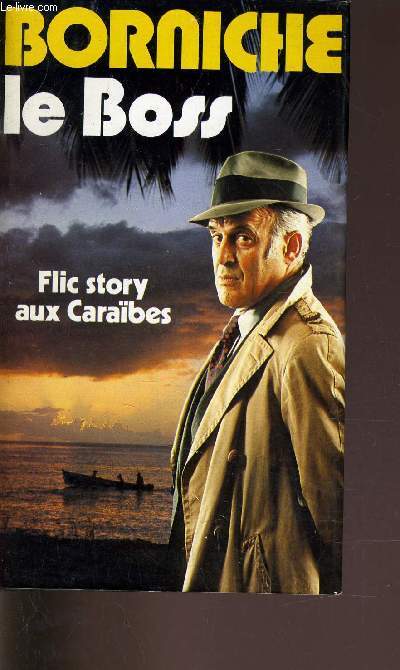 LE BOSS - FLIC STORY AUX CARAIBES.