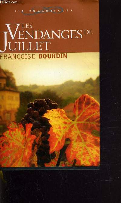 LES VENDANGES DE JUILLET.