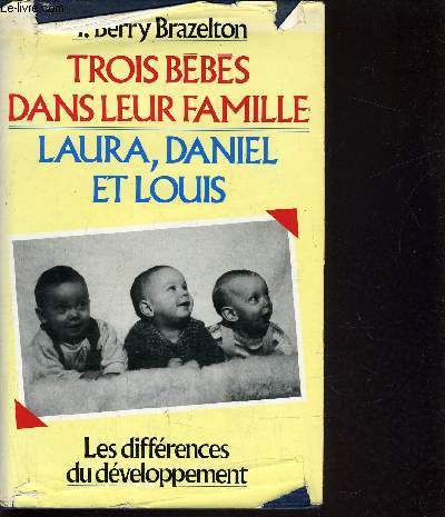 TROIS BEBES DANS LEUR FAMILLE - LAURA, DANIEL ET LOUIS.