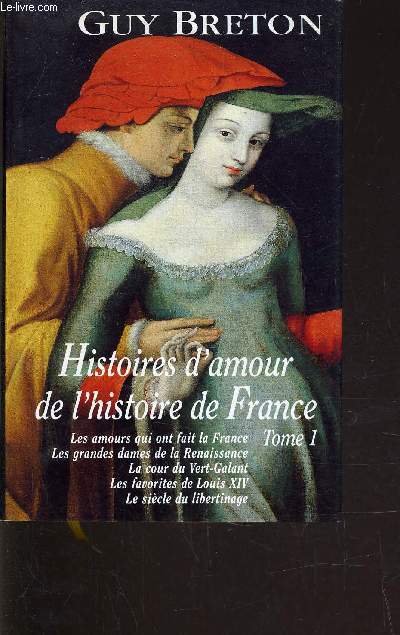 HISTOIRES D'AMOUR DE L'HISTOIRE DE FRANCE.