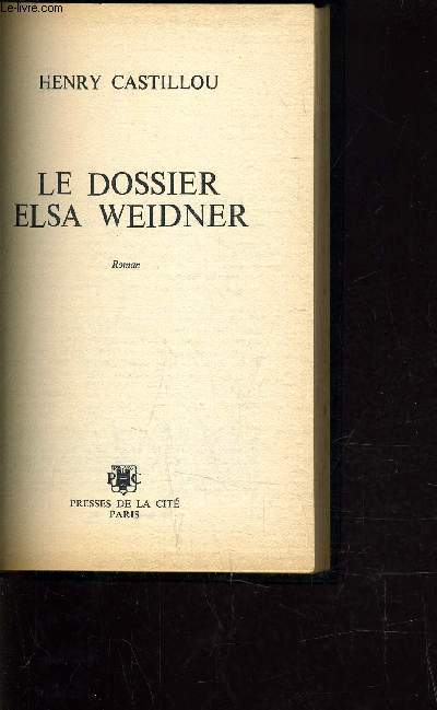 LE DOSSIER ELSA WEIDNER.